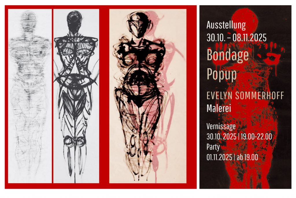 Bondage — Figurinen - zwischen Körper, Adrenalin und Selbstwahrnehmung

30.10. – 08.11. Bondage. Popup. Evelyn Sommerthoff. Malerei, Performance. 
Galerie Z22
